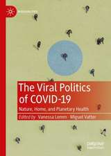 The Viral Politics of Covid-19: Nature, Home, and Planetary Health