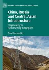 China, Russia and Central Asian Infrastructure