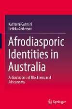 Afrodiasporic Identities in Australia: Articulations of Blackness and Africanness