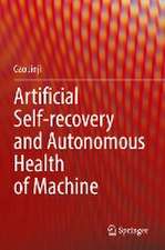 Artificial Self-recovery and Autonomous Health of Machine