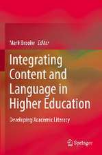 Integrating Content and Language in Higher Education: Developing Academic Literacy