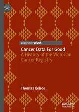 Cancer Data For Good: A History of the Victorian Cancer Registry