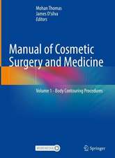 Manual of Cosmetic Surgery and Medicine: Volume 1 - Body Contouring Procedures