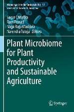 Plant Microbiome for Plant Productivity and Sustainable Agriculture