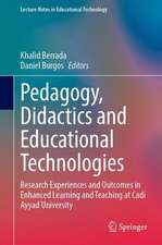 Pedagogy, Didactics and Educational Technologies: Research Experiences and Outcomes in Enhanced Learning and Teaching at Cadi Ayyad University