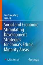 Social and Economic Stimulating Development Strategies for China’s Ethnic Minority Areas