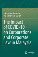 The Impact of COVID-19 on Corporations and Corporate Law in Malaysia