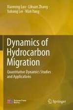 Dynamics of Hydrocarbon Migration: Quantitative Dynamics Studies and Applications