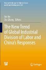 The New Trend of Global Industrial Division of Labor and China’s Responses