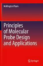 Principles of Molecular Probe Design and Applications