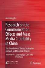 Research on the Communication Effects and Mass Media Credibility in China: The Foundational Theory, Evaluation Methods and Empirical Analysis