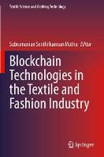 Blockchain Technologies in the Textile and Fashion Industry