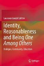 Identity, Reasonableness and Being One Among Others