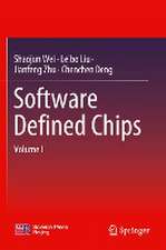 Software Defined Chips: Volume I