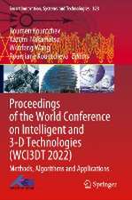 Proceedings of the World Conference on Intelligent and 3-D Technologies (WCI3DT 2022): Methods, Algorithms and Applications