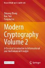 Modern Cryptography Volume 2: A Classical Introduction to Informational and Mathematical Principle