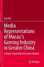 Media Representations of Macau’s Gaming Industry in Greater China