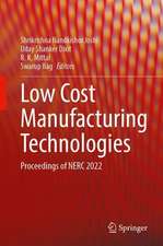 Low Cost Manufacturing Technologies: Proceedings of NERC 2022