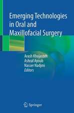 Emerging Technologies in Oral and Maxillofacial Surgery