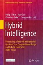 Hybrid Intelligence: Proceedings of the 4th International Conference on Computational Design and Robotic Fabrication (CDRF 2022)