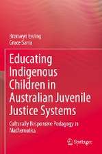 Educating Indigenous Children in Australian Juvenile Justice Systems: Culturally Responsive Pedagogy in Mathematics