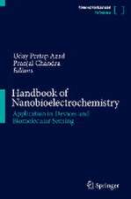 Handbook of Nanobioelectrochemistry: Application in Devices and Biomolecular Sensing