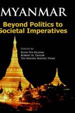 Myanmar: Beyond Politics to Societal Imperatives