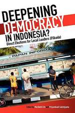 Deepening Democracy in Indonesia? Direct Elections for Local Leaders (Pilkada)