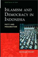 Islamism and Democracy in Indonesia: Piety and Pragmatism