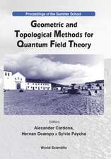 Geometric and Topological Methods for Quantum Field Theory - Proceedings of the Summer School