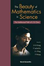 Beauty of Mathematics in Science, The: The Intellectual Path of J Q Chen