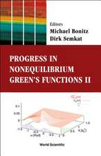 PROGRESS IN NONEQUILIBRIUM GREEN'S FUN..