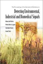 Detecting Environmental, Industrial and Biomedical Signals - Proceedings of the International Workshop