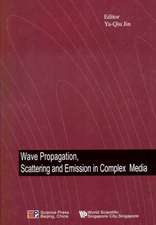 Wave Propagation, Scattering and Emission in Complex Media