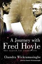 Journey with Fred Hoyle, A: The Search for Cosmic Life