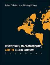 Institutions, Macroeconomics, and the Global Economy Casebook