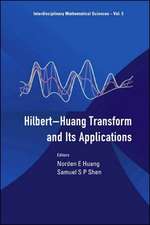 Hilbert-Huang Transform and Its Applications