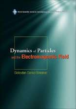 Dynamics of Particles and the Electromagnetic Field [With CDROM]