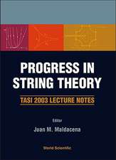 Progress in String Theory: Tasi 2003 Lecture Notes