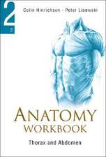 Anatomy Workbook - Volume 2: Thorax and Abdomen