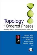 Topology in Ordered Phases: Proceedings of the 1st International Symposium on TOP2005, Sapporo, Japan