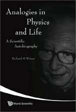 Analogies in Physics and Life: A Scientific Autobiography