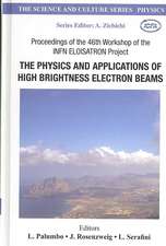 Physics and Applications of High Brightness Electron Beams, the - Proceedings of the 46th Workshop of the Infn Eloisatron Project