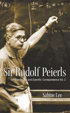 Sir Rudolf Peierls, Volume 2: Selected Private and Scientific Correspondence