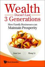 Wealth Doesn't Last 3 Generations: How Family Businesses Can Maintain Prosperity