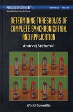 Determining Thresholds of Complete Synchronization, and Application: Advances in the Understanding of the Most Complex High-Temperature Elemental