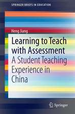 Learning to Teach with Assessment: A Student Teaching Experience in China