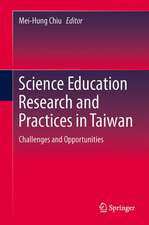 Science Education Research and Practices in Taiwan: Challenges and Opportunities