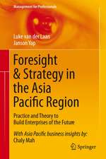 Foresight & Strategy in the Asia Pacific Region: Practice and Theory to Build Enterprises of the Future