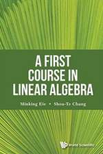 FIRST COURSE IN LINEAR ALGEBRA, A